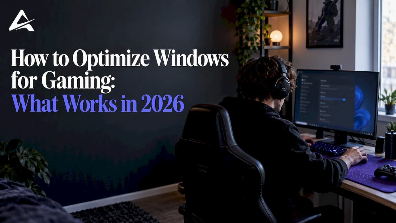 How to Optimize Windows for Gaming: What Works in 2026